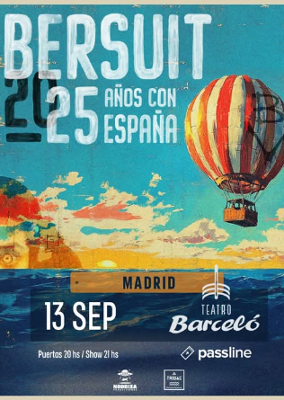 BERSUIT en Madrid - 25 Años con España
