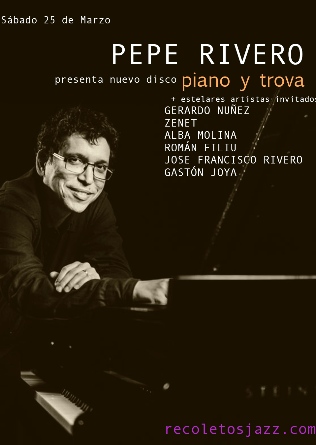 AC RECOLETOS: PEPE RIVERO presenta PIANO y TROVA - 25 MAR
