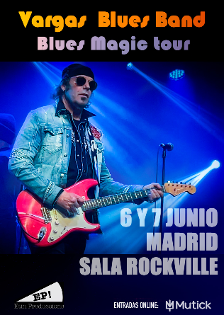 VARGAS BLUES BAND en Madrid - 6 Junio