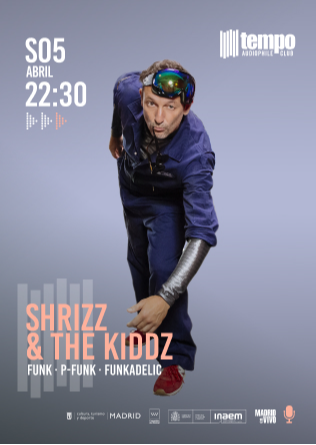 SHRIZZ & THE KIDDZ en Tempo Club Madrid