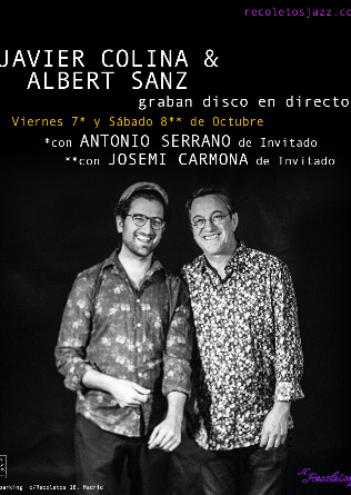 AC RECOLETOS: Javier Colina & Albert Sanz (graban disco en Directo) con Antonio Serrano