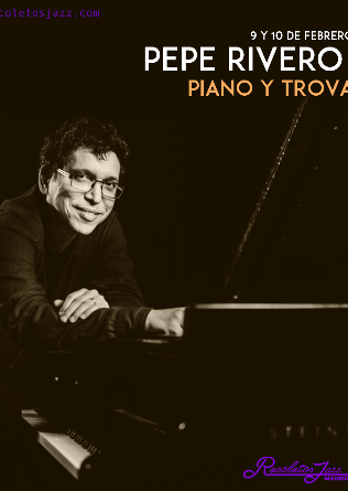 RECOLETOS JAZZ MADRID: PEPE RIVERO PIANO Y TROVA - 10 FEB